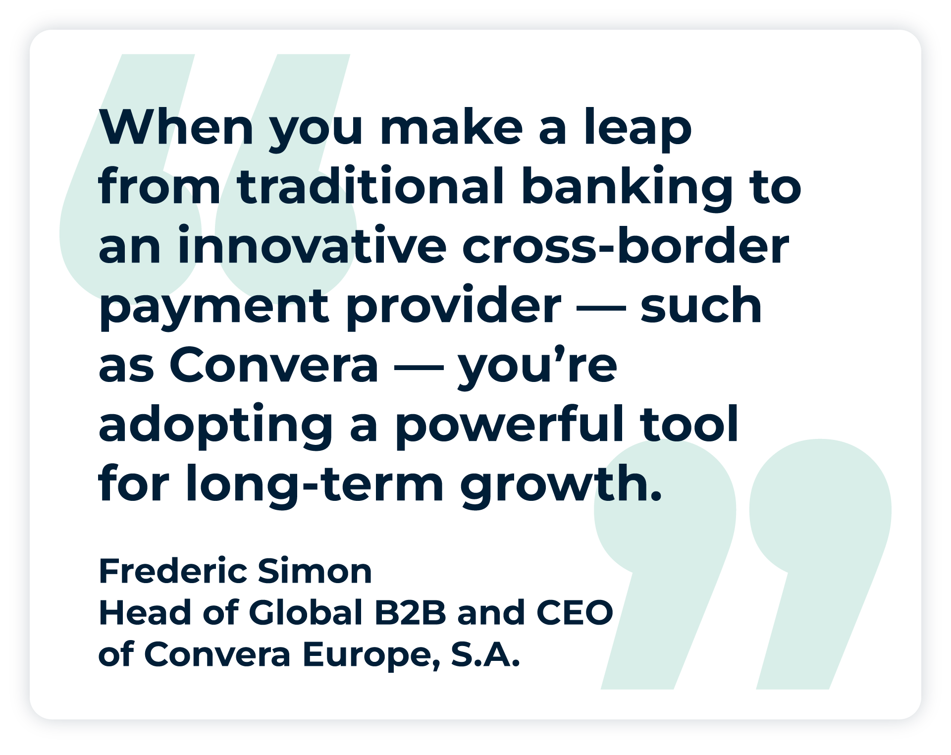 Image montrant une citation de Frédéric Simon : « Lorsque vous passez du système bancaire traditionnel à un fournisseur de paiement transfrontalier innovant. »