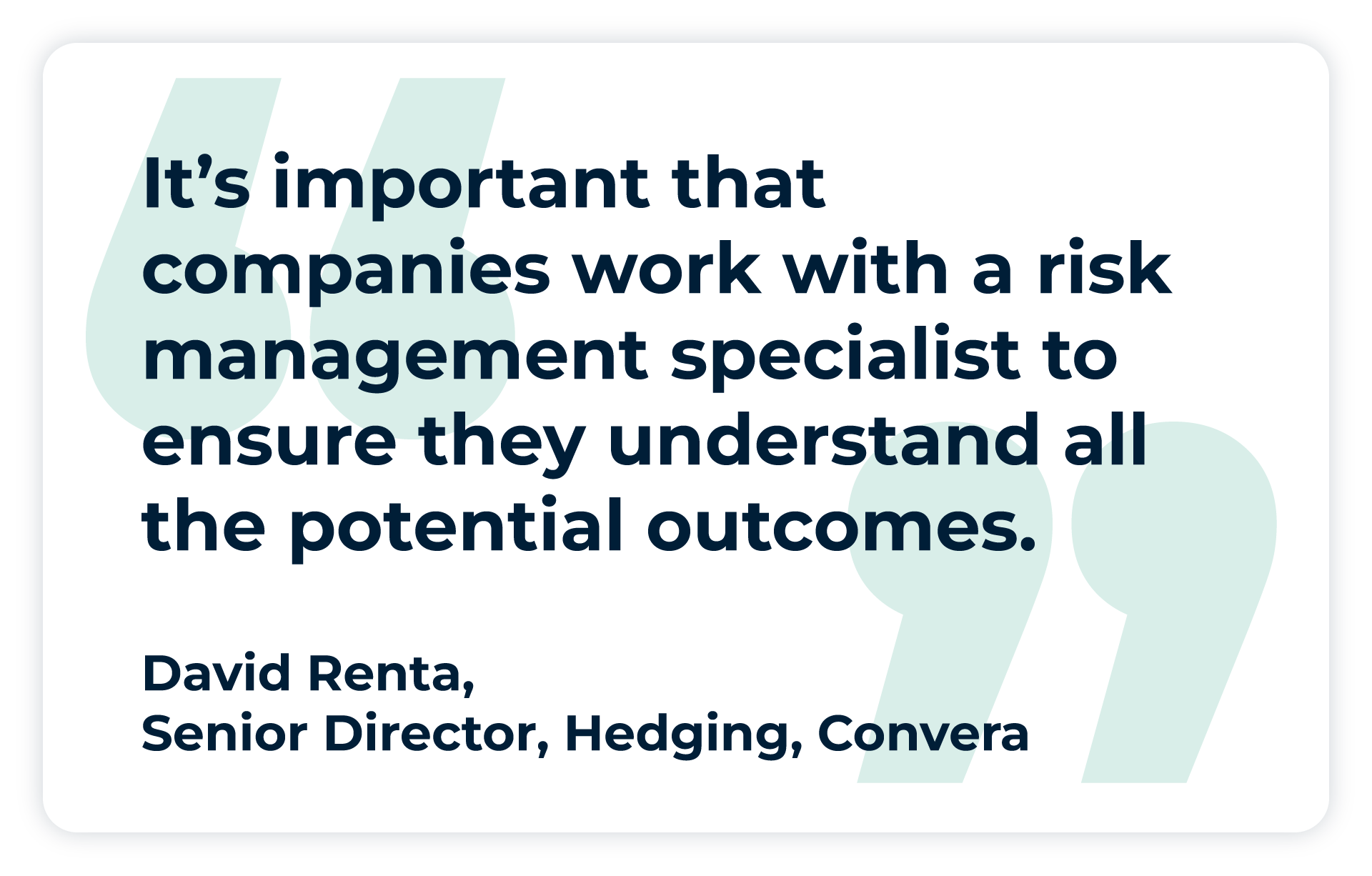 Pull quote from David Renta, Senior Director Hedging, Convera about the importance of currency risk management