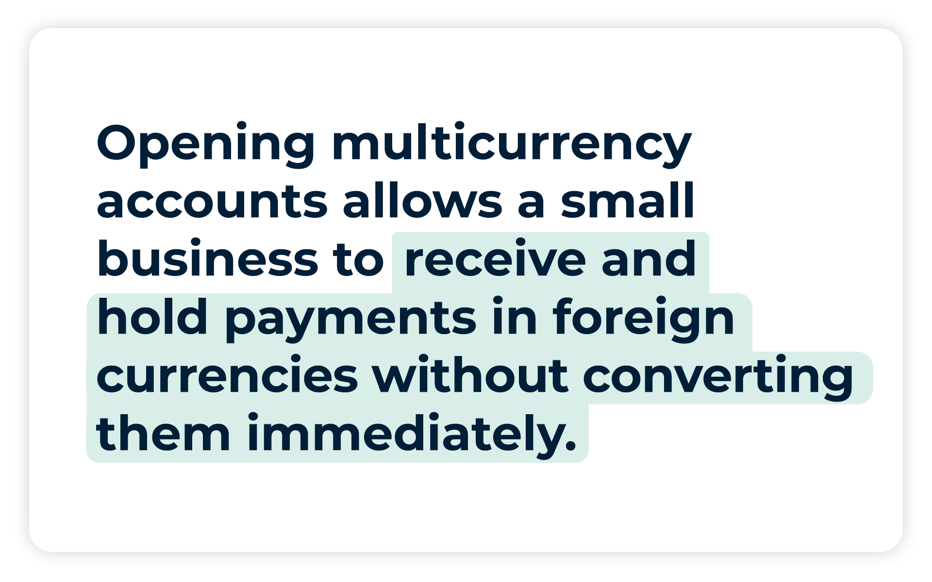 Pull quote: Opening multi-currency accounts allows a small business to receive and hold payments in foreign currencies without converting them immediately. 