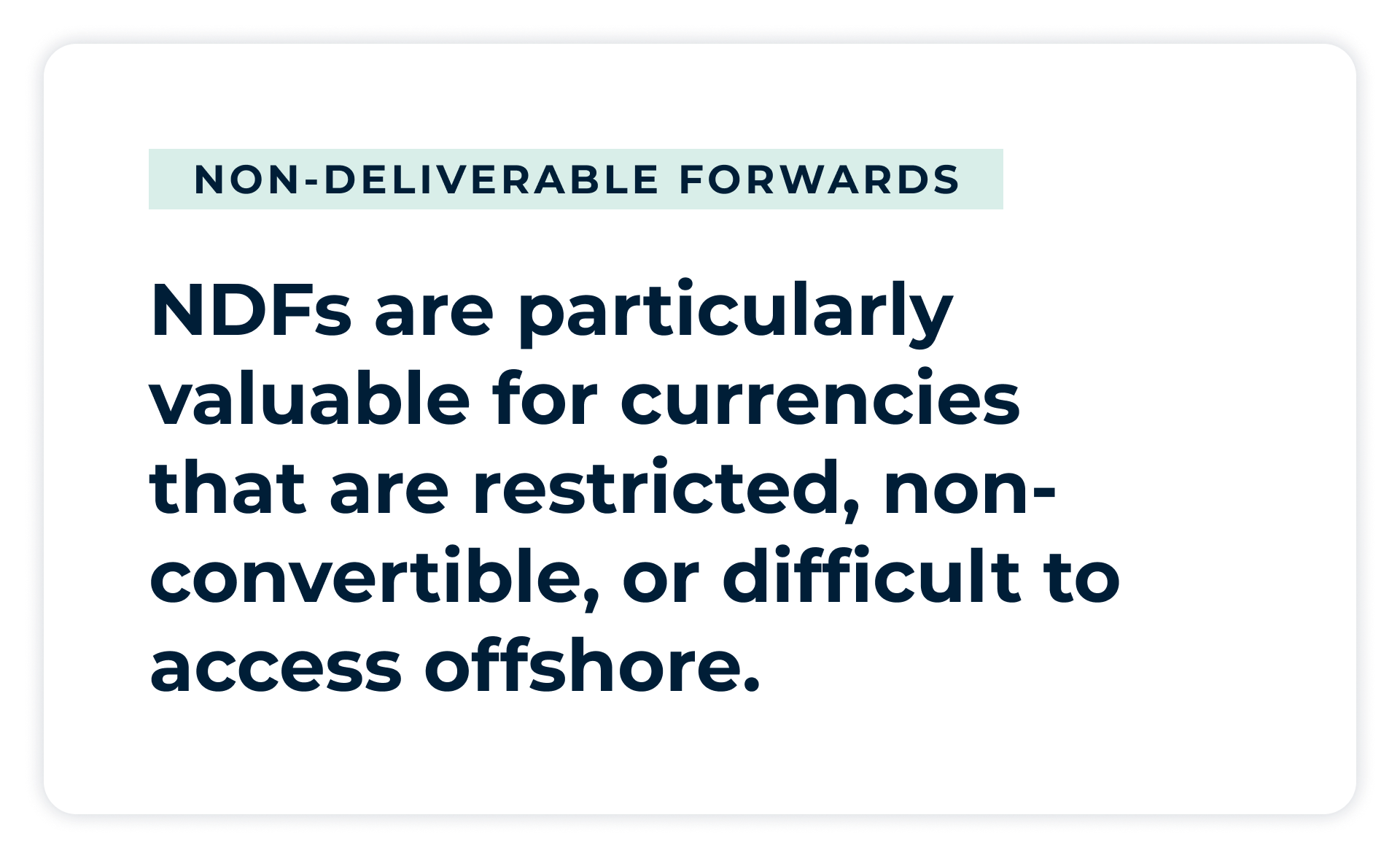 Pullquote: NDFs particularly valuable for currencies that are restricted, non-convertible, or difficult to access offshore